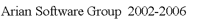Text Box: Arian Software Group  2002-2006
